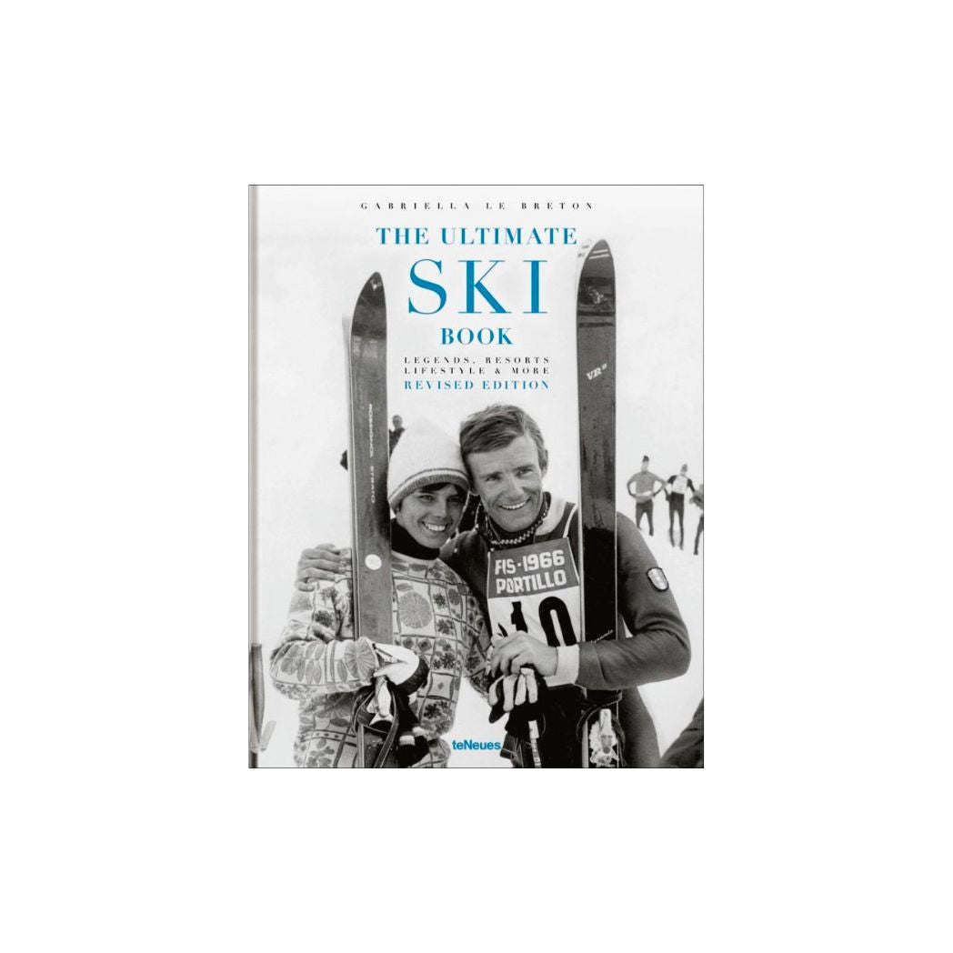 Ultimate Ski Book: Legends, Resorts, Lifestyle & More Book By Gabriella Le Breton